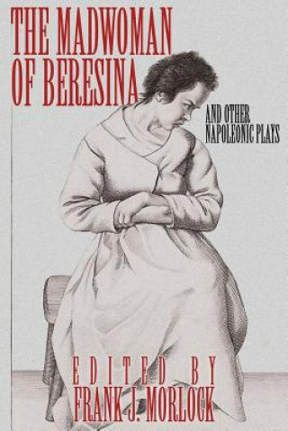 Buch Madwoman of Beresina and Other Napoleonic Plays Alexandre Dumas