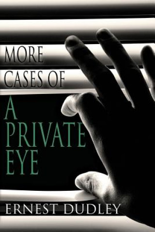 Kniha More Cases of a Private Eye Ernest Dudley