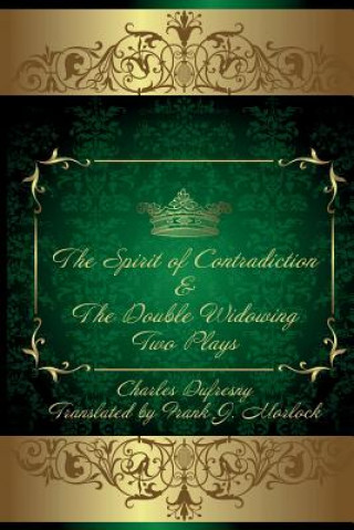 Книга Spirit of Contradiction & the Double Widowing Charles Dufresny