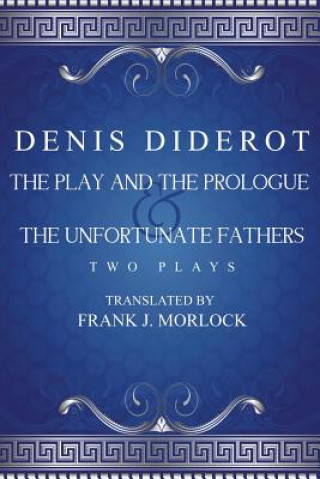 Kniha Play and the Prologue & the Unfortunate Fathers Denis Diderot