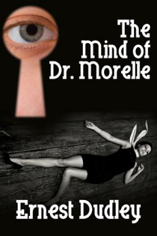 Könyv Mind of Dr. Morelle Ernest Dudley