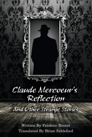 Buch Claude Mercoeur's Reflection and Other Strange Stories Frederic Boutet