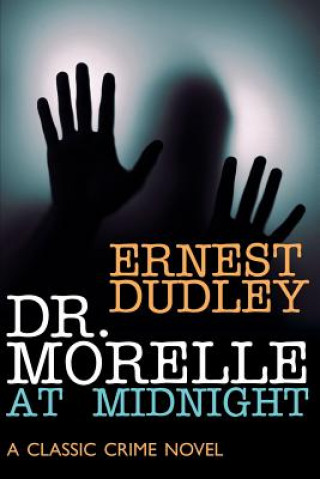 Carte Dr. Morelle at Midnight Ernest Dudley