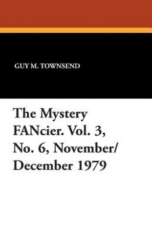 Kniha Mystery Fancier. Vol. 3, No. 6, November/December 1979 Guy M. Townsend