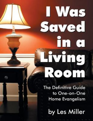 Knjiga I Was Saved in a Living Room Les Miller