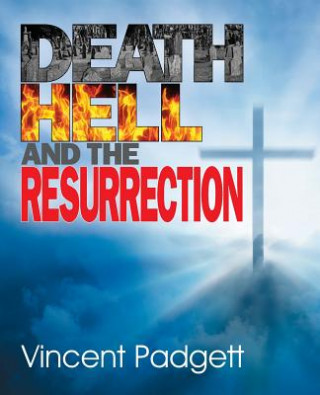 Carte Death, Hell and the Resurrection Vincent Padgett
