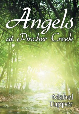 Kniha Angels at Pincher Creek Mabel Tupper