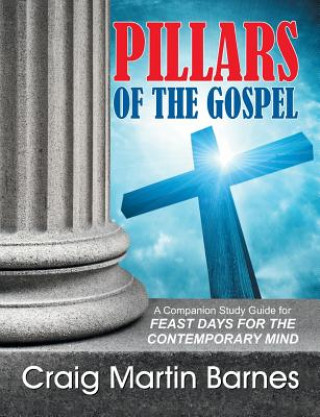 Kniha Pillars of the Gospel Craig Martin Barnes