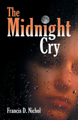 Könyv Midnight Cry Francis D Nichol
