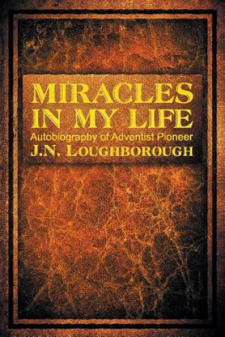 Kniha Miracles in My Life John Norton Loughborough