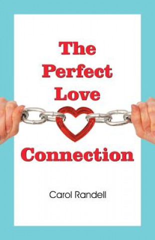 Книга Perfect Love Connection Carol Randell