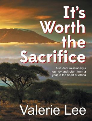 Książka It's Worth the Sacrifice Valerie (Ohio State University) Lee