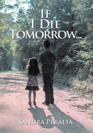 Knjiga If I Die Tomorrow Sandra Peralta