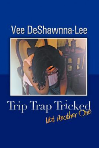 Książka Trip Trap Tricked Vee Deshawnna-Lee