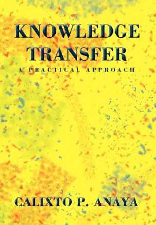 Libro Knowledge Transfer Calixto P Anaya