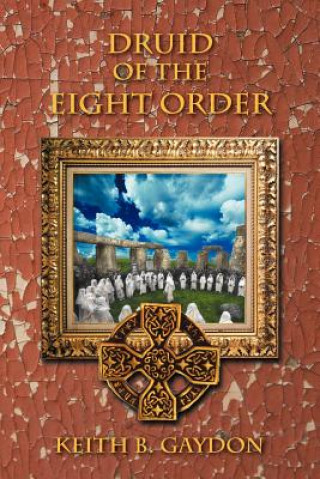 Kniha Druid of the Eight Order Keith B Gaydon