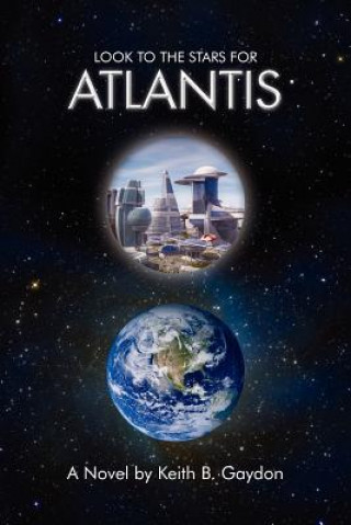 Kniha Look to the Stars for Atlantis Keith B Gaydon