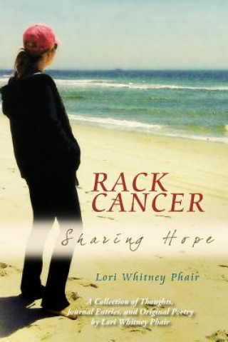 Könyv Rack Cancer Lori Whitney Phair