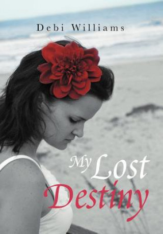 Könyv My Lost Destiny Debi Williams