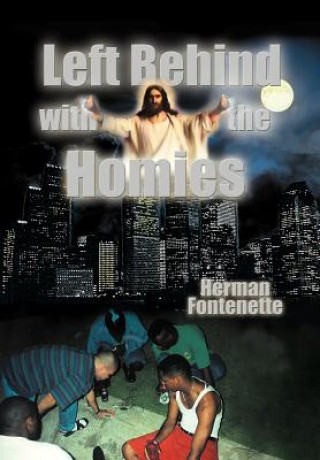 Kniha Left Behind with the Homies Herman Fontenette
