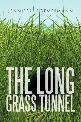 Kniha Long Grass Tunnel Jennifer Roemermann