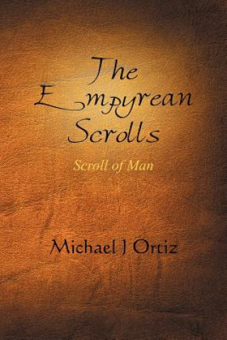 Knjiga Empyrean Scrolls Michael J Ortiz