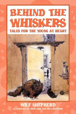 Knjiga Behind The Whiskers Wilf Shepherd