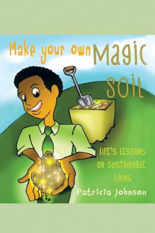Carte Make Your Own Magic Soil Patricia Johnson