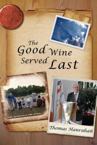 Kniha Good Wine Served Last Thomas Hanrahan