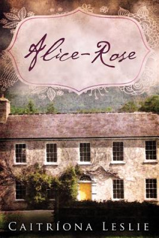 Книга Alice-Rose Caitr Ona Leslie