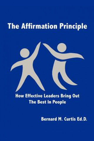 Knjiga Affirmation Principle Bernard M Curtis Ed D