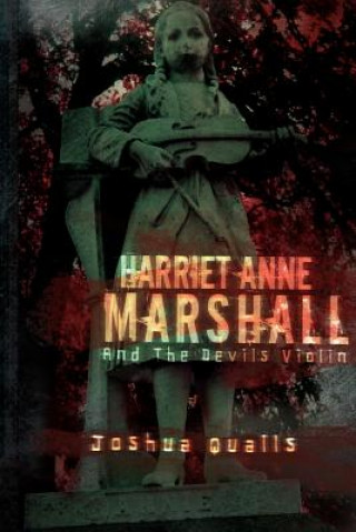 Buch Harriet Anne Marshall and the Devils Violin Joshua Qualls