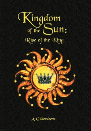 Kniha Kingdom of the Sun A Gildersleeve