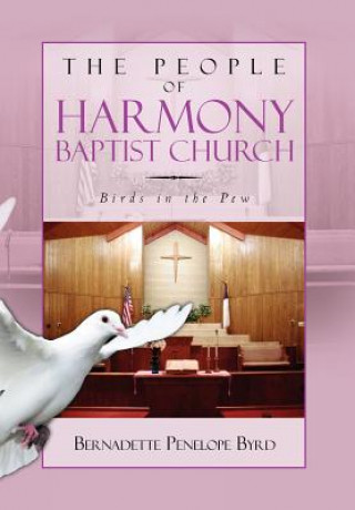 Книга People of Harmony Baptist Church Bernadette Penelope Byrd