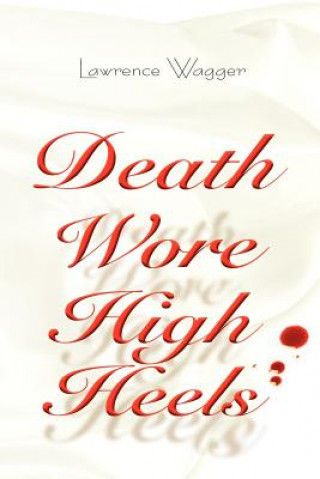 Carte Death Wore High Heels Larry Wagger