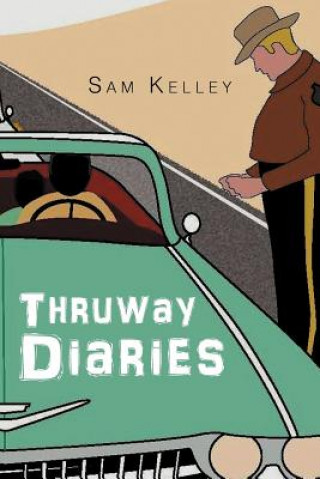 Kniha Thruway Diaries Sam Kelley