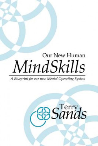 Carte Our New Human Mind Skills Terry Sands