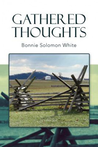 Kniha Gathered Thoughts Bonnie Solomon White