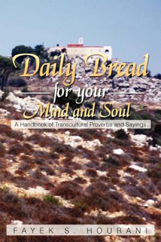 Kniha Daily Bread for Your Mind and Soul Fayek S Hourani