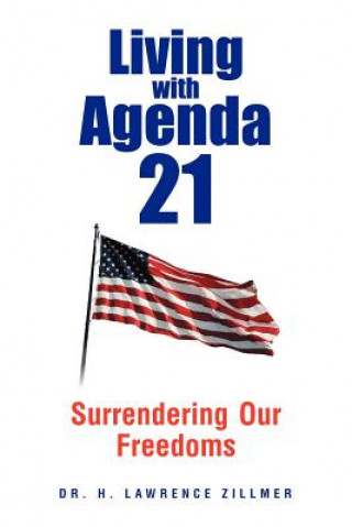 Kniha Living with Agenda 21 Dr H Lawrence Zillmer