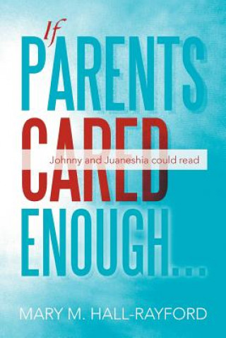 Carte If Parents Cared Enough... Mary M Hall-Rayford