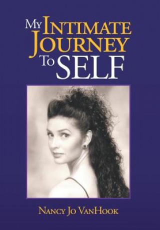 Kniha My Intimate Journey to Self Nancy Vanhook Poblette