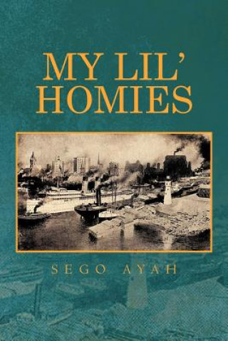 Kniha My Lil' Homies Sego Ayah