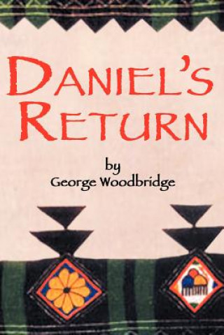 Carte Daniel's Return George Woodbridge