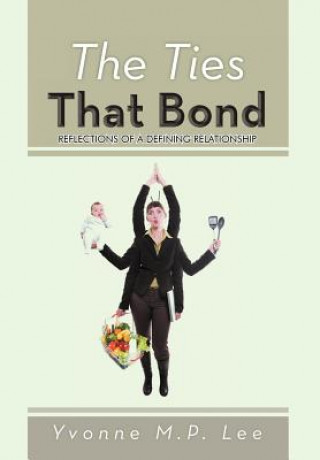 Book Ties That Bond Yvonne M P Lee
