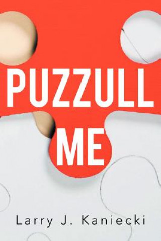 Book PuzZull Me Larry J Kaniecki