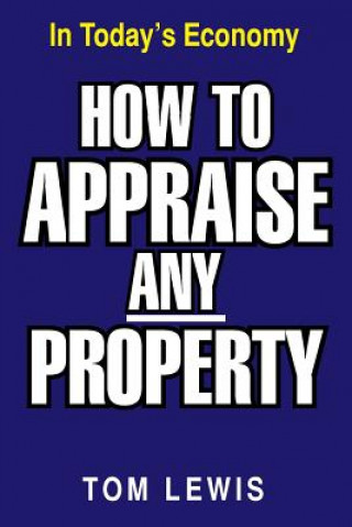 Kniha How to Appraise Any Property Lewis