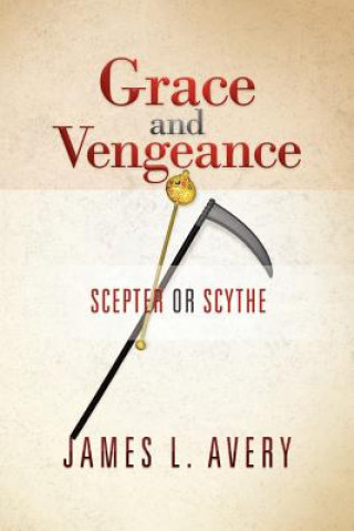 Kniha Grace and Vengeance James L Avery