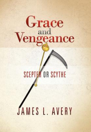 Kniha Grace and Vengeance James L Avery