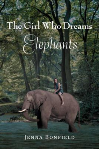 Carte Girl Who Dream Elephants Jenna Bonfield